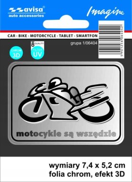 Naklejka na samochód MOTOCYKLE SĄ WSZĘDZIE chrom 3D Avisa